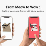 From LOL to ROI: The Business of Meme Marketing and Brand Success